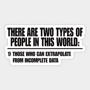 Two Types of People - Can Extrapolate Incomplete Data Gift Sticker